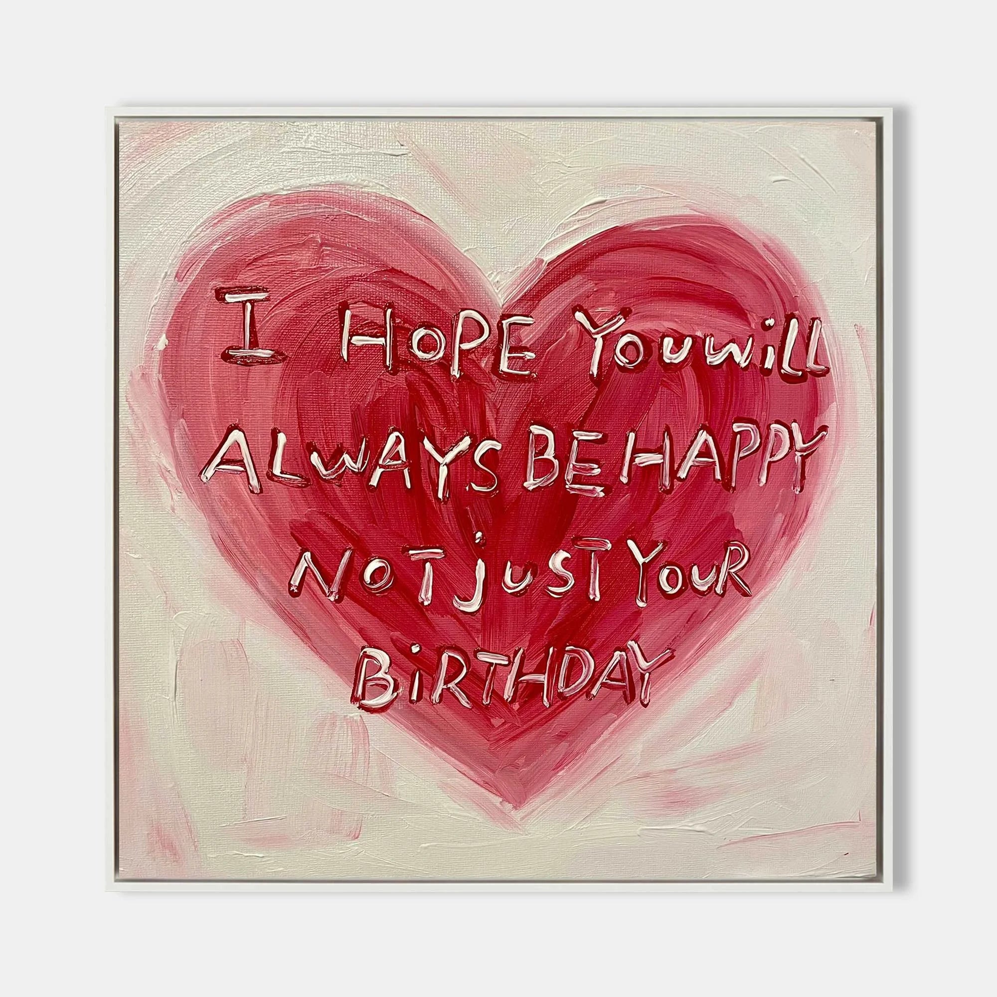 Multicolor Heartfelt Red Abstract Oil Painting Inspirational Birthday Text Art - Artwallpainting